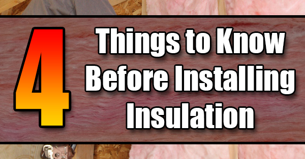 A Few Things to Know Before Installing Insulation - Mr. DIY Guy